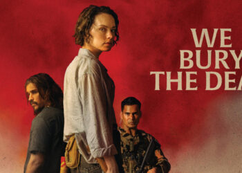 The Review: ‘We Bury the Dead’