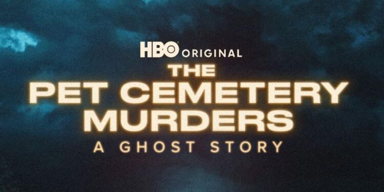 Trailer: HBO Unveils Chilling True-Crime Documentary ‘The Pet Cemetery Murders: The Ghost Story’